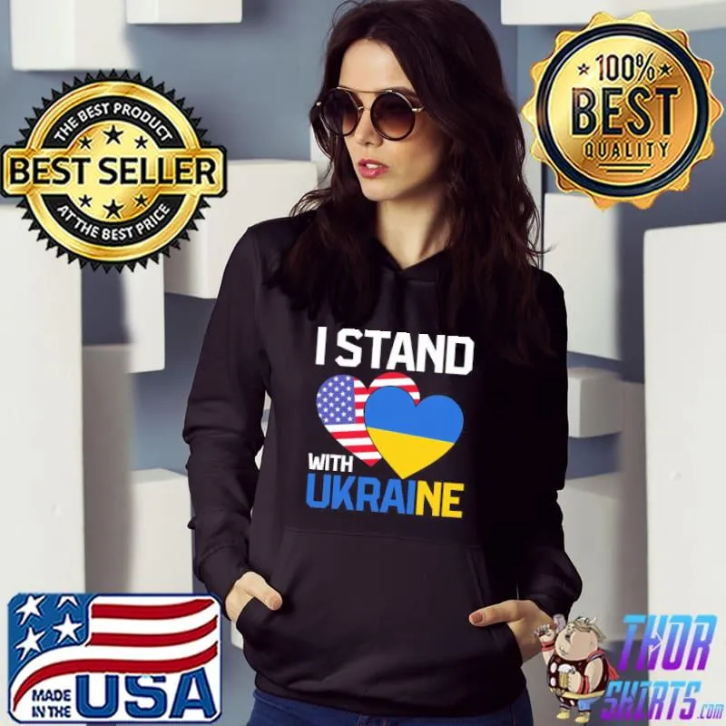 I Stand With Ukraine, Support Ukraine, Ukraine Strong, Pray For Ukraine Shirt Hoodie