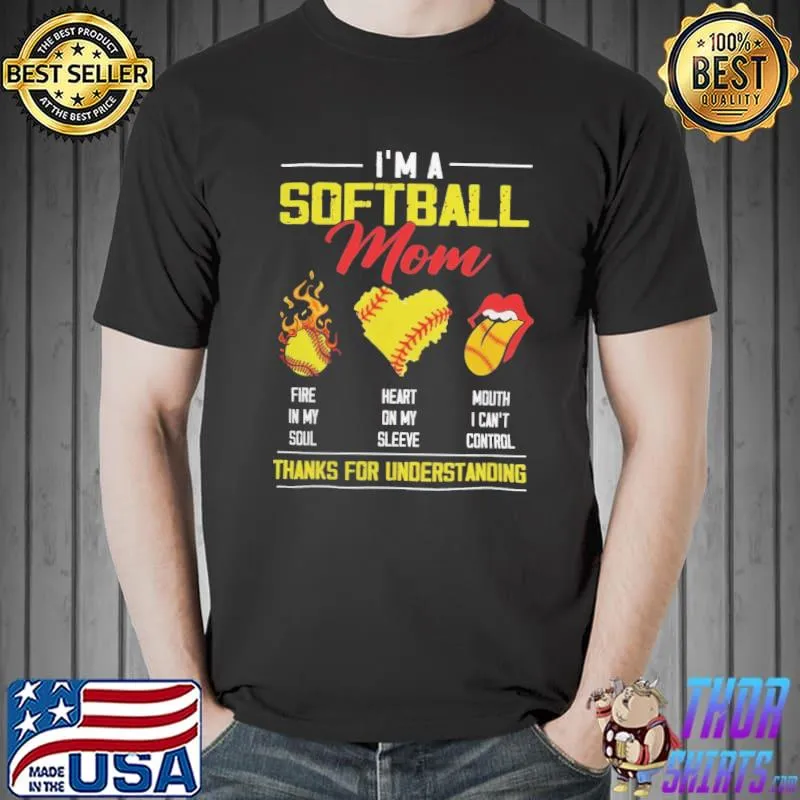 I'm A Softball Thanks For Understanding Shirt Unisex