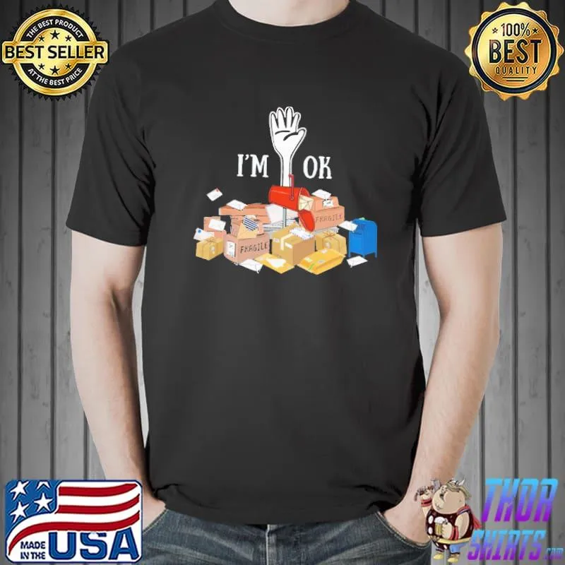 I'm Ok Full Of Box Shirt Unisex