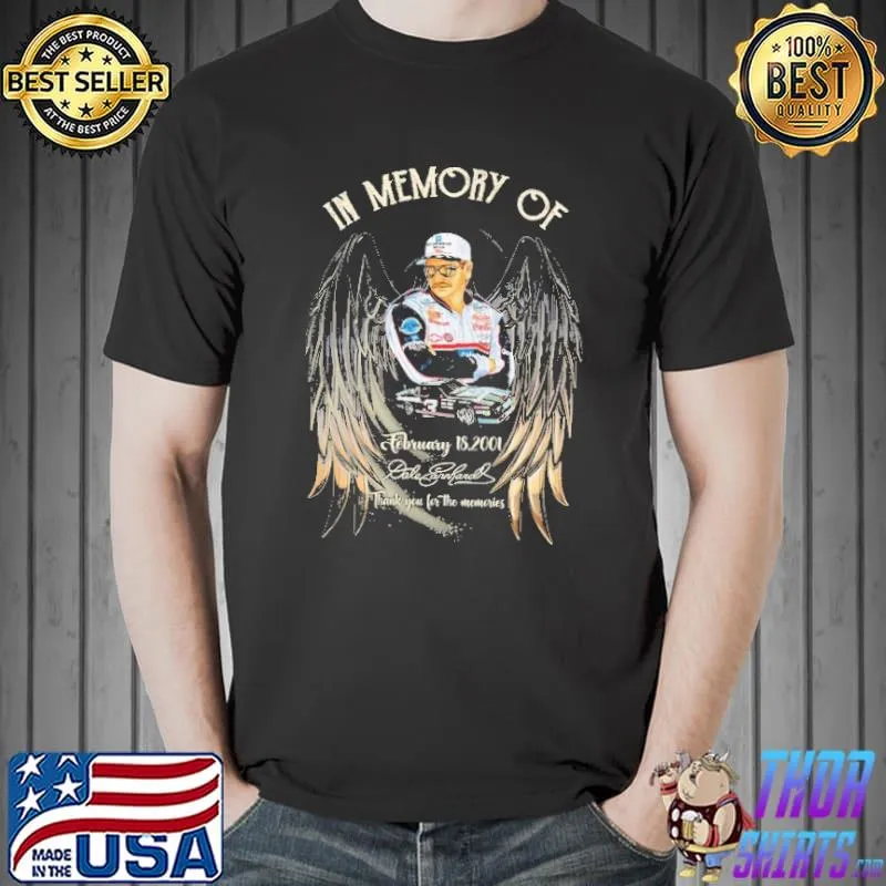 In memory of feb 18 2001 dale earnhardt thank you for the memories wings shirt