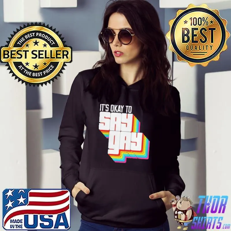 It's okay to say gay Hoodie