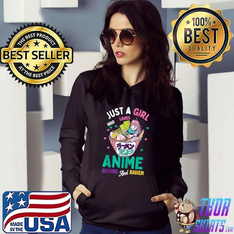 Just a girl who loves anime and ramen, cute manga girl T-Shirt Hoodie