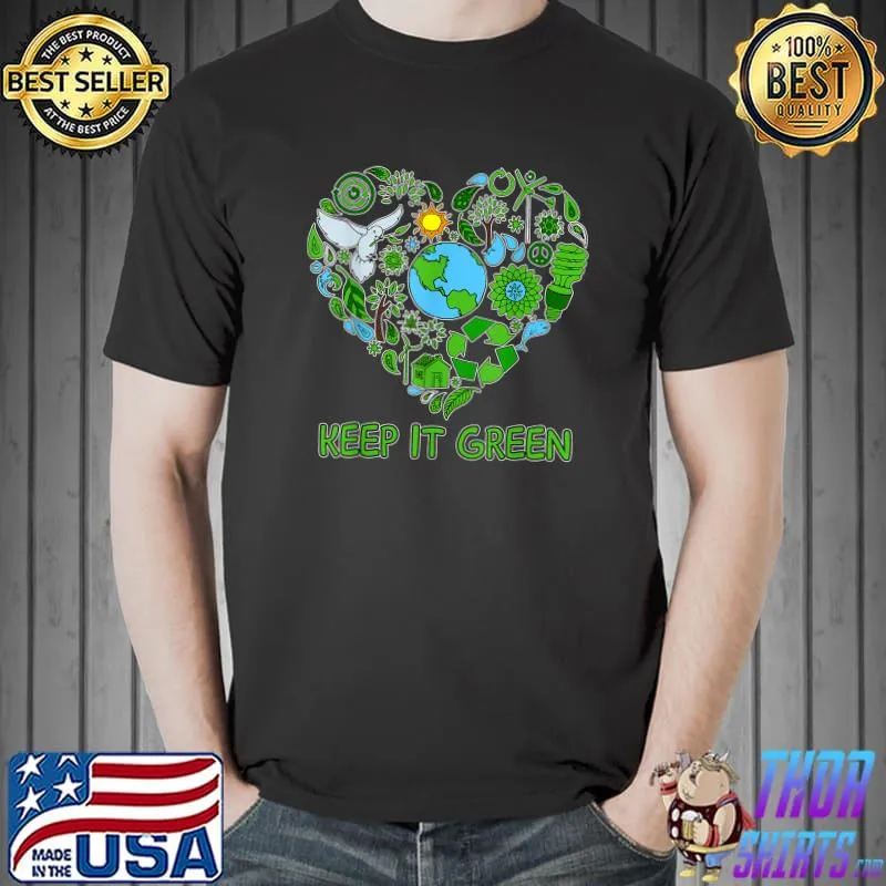 Keep it Green Earth Day Everyday 2022 T-Shirt