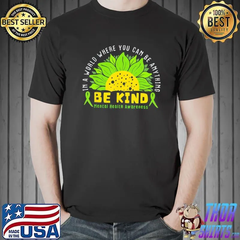 Kind Green Ribbon Sunflower Mental Health Awareness T-Shirt