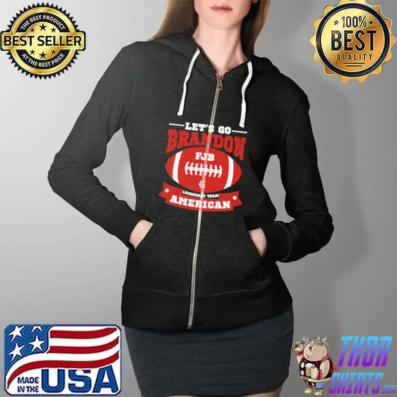 Let's Go Brandon American Legendary Team Solfball Shirt Full Zip Hooded