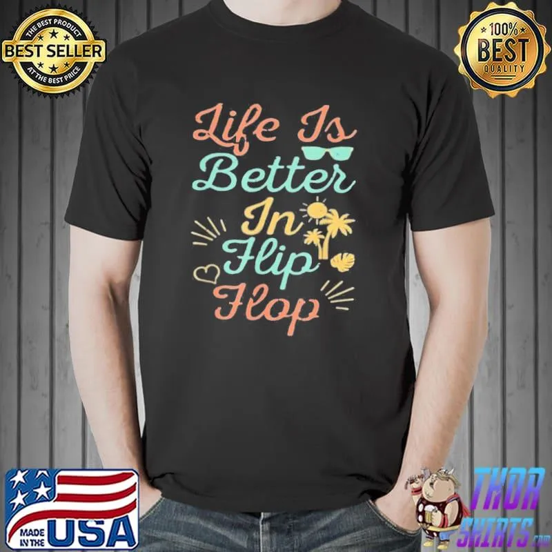 Life Is Better In Flip Flops Active With a Glass of Wine T-Shirt