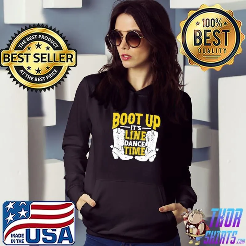 Line Dance Time Cowboy Boots Country Western Music Linedance T-Shirt Hoodie