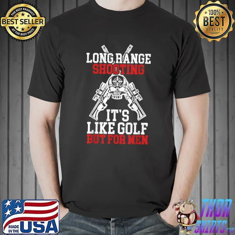 Long Ranged Shooting Like Golf For Men Sniper T-Shirt Unisex