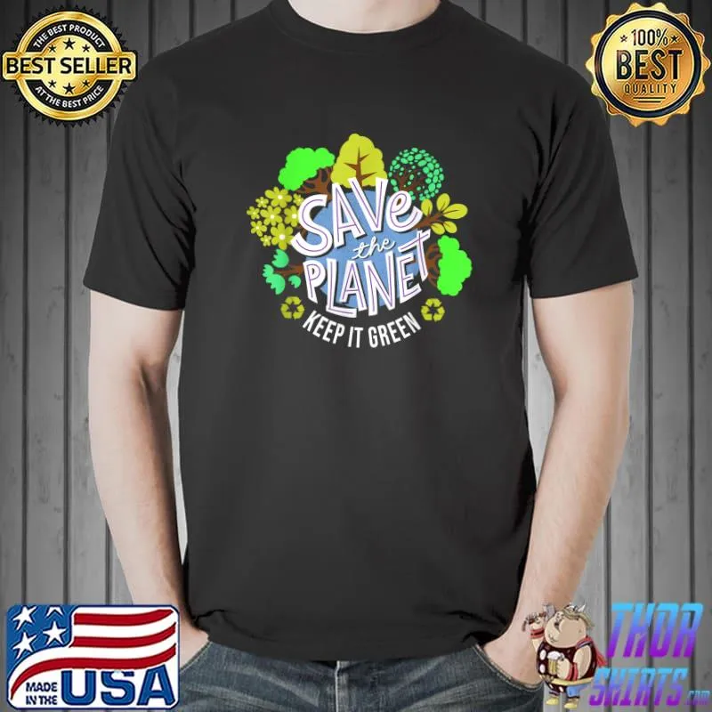 Love Earth Day 2022 Save Ocean Planet Environment Keep Green T-Shirt Unisex