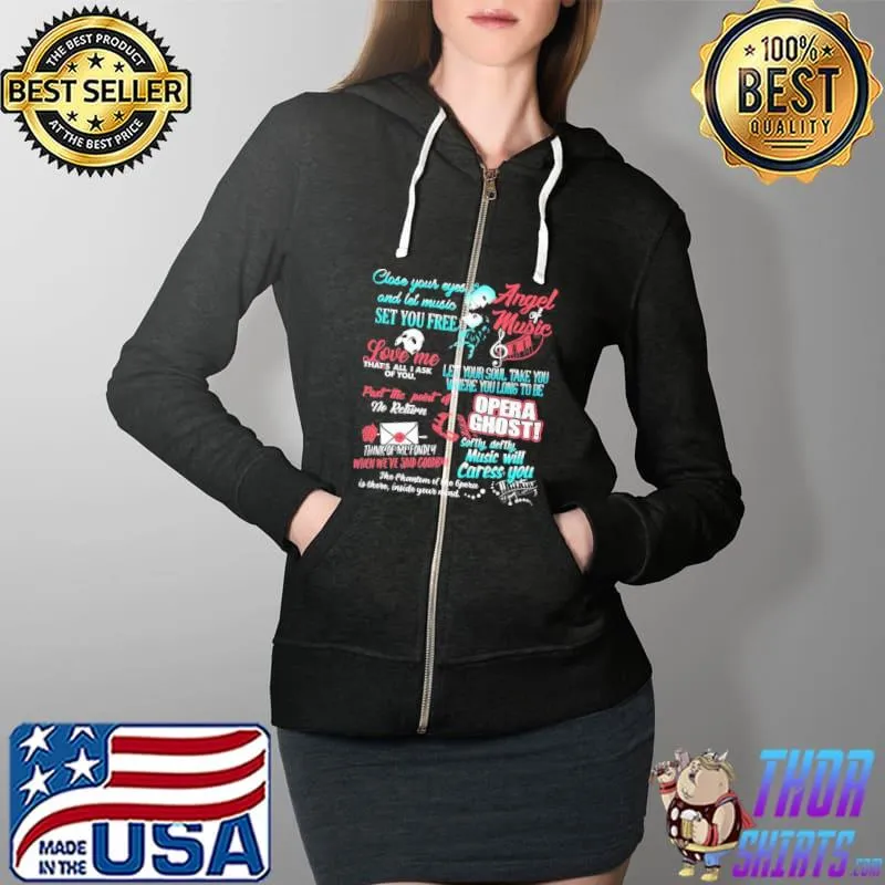 Love Me close your eyes and let music set you free opera ghost Full Zip Hooded