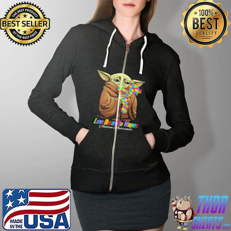 Love Needs No Words Autism Awareness Baby Yoda Shirt Full Zip Hooded