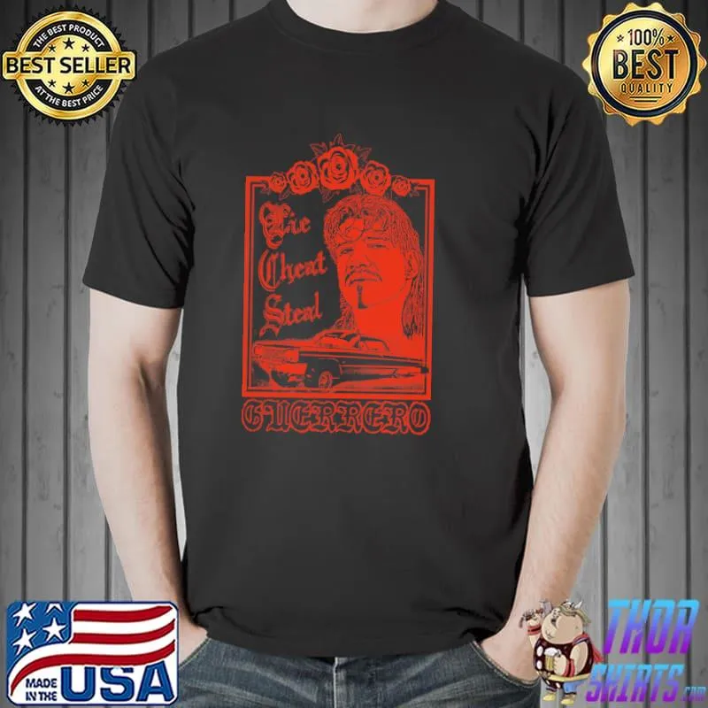 Lowrider Lie Cheat Steal Shirt Unisex