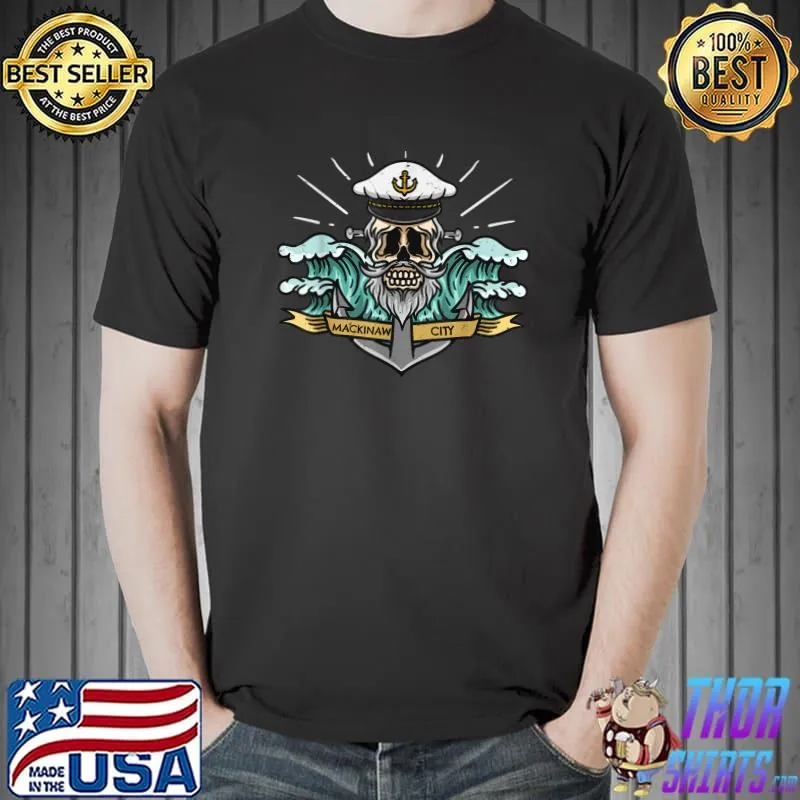 Mackinaw City Michigan Sea Captain Pirate Skull Nautical T-Shirt