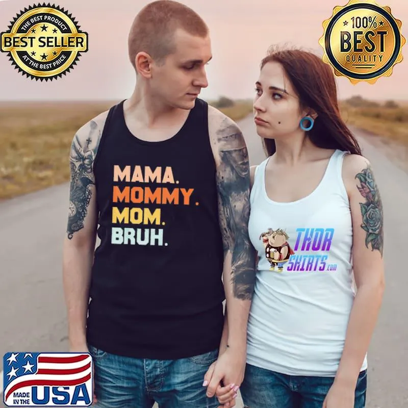 Mama Mommy Mom Bruh Mommy And Me Mom T-Shirt Tank Top