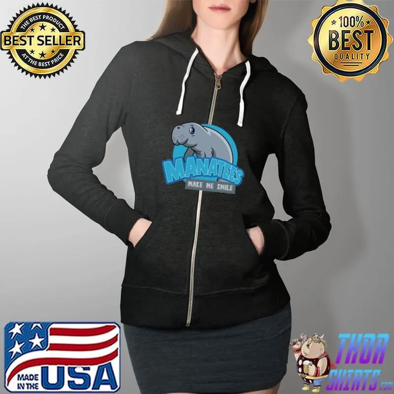 Manatees Make Me Smile Sea Animal Ocean T- Full Zip Hooded