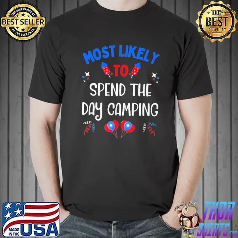 Most Likely To Spend The Day Camping Shirt Unisex