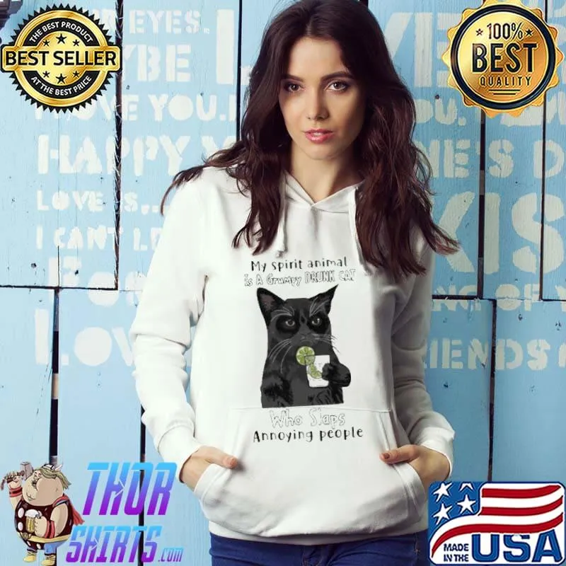 My spirit animal is a grumpy drunk cat who slaps annoying people cat shirt