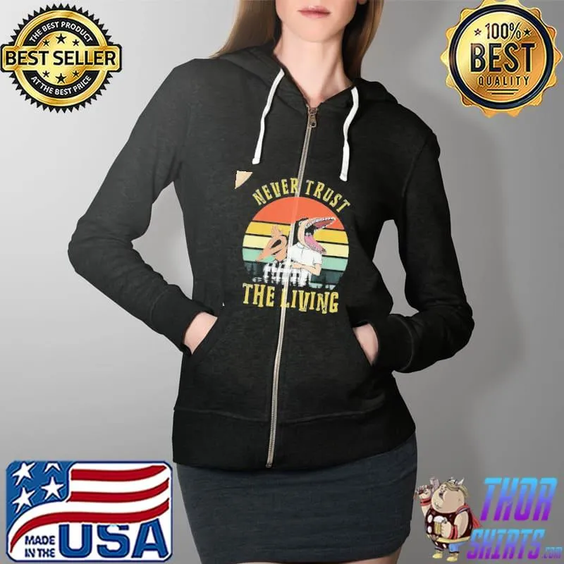Never Trust The Living Adam Barbara Vintage T-Shirt Full Zip Hooded