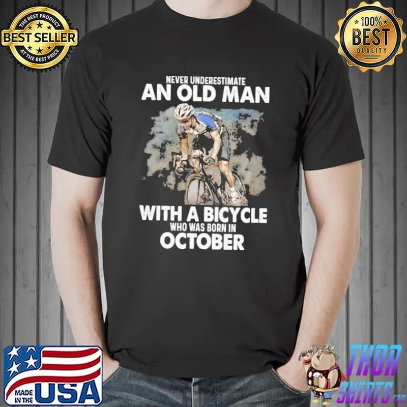 Never underestimate an old man with a bicycle who was born in october Unisex