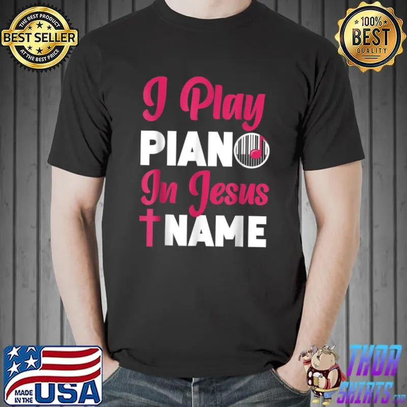 Nice Piano Teacher Pianist Cross Jesus Christian I Play Piano T-Shirt Unisex
