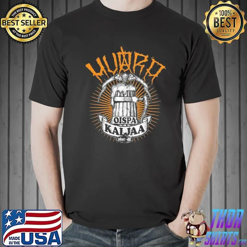 Oispa Kaljaa Houra Shirt Unisex
