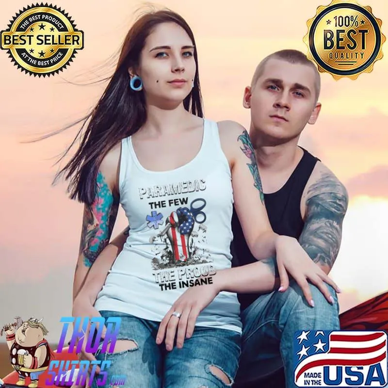 Paramedic the few the proud insane america flag Tank Top