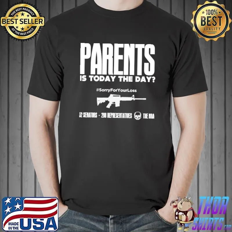 Parents is today the day assisted by 52 senators 298 representatives shirt
