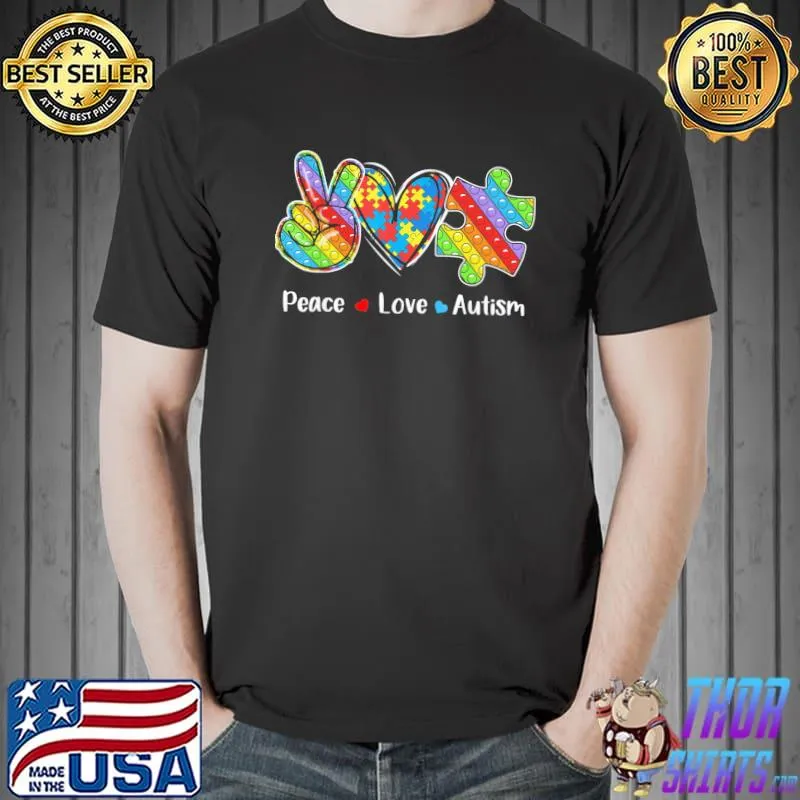 Peace Love Autism Awareness Pop It Fidget Toy Autism Puzzle T-Shirt