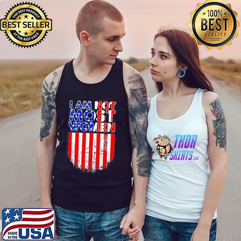 Pilot I am not like most women American flag Tank Top