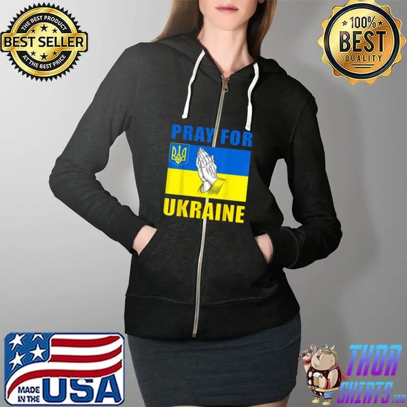 Pray For Ukraine Flag Free Ukraine T-Shirt Full Zip Hooded
