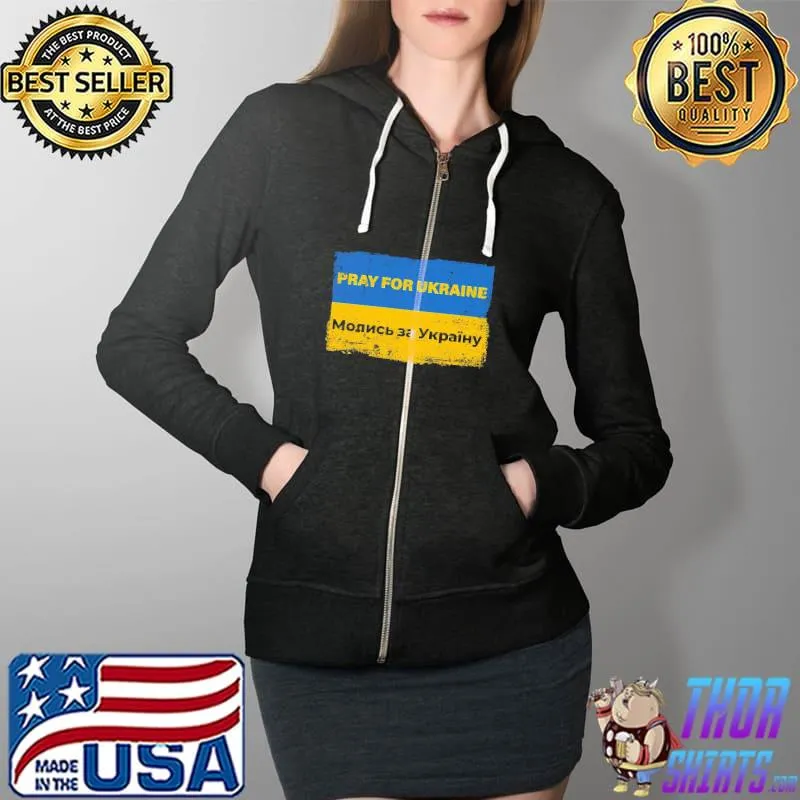 Pray For Ukraine Peace Not War Stop Putin Stand With Ukraine Shirt Full Zip Hooded