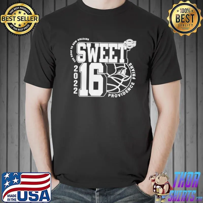 Providence friars march madness 2022 ncaa men's basketball sweet 16 the road to new orleans shirt