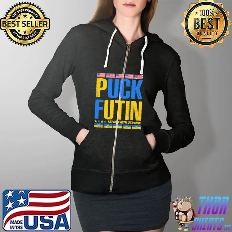 Puck Futin I Stand With Ukraine T-Shirt Full Zip Hooded