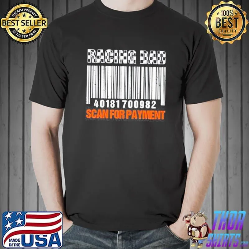 Racing dad scan for payment happy father's day 2021 Unisex