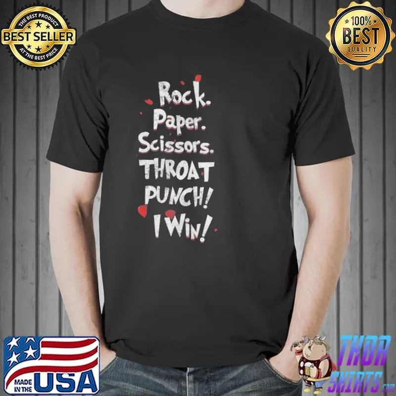 Rock Paper Scissors Throat Punch I Win Shirt Unisex