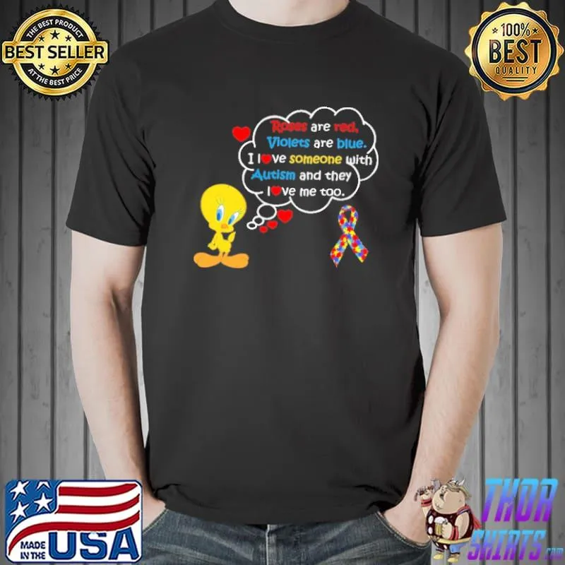Roses Are Red Violets Are Blue I Love Someone With Autism And They I Love Me Too Duck Shurt Unisex