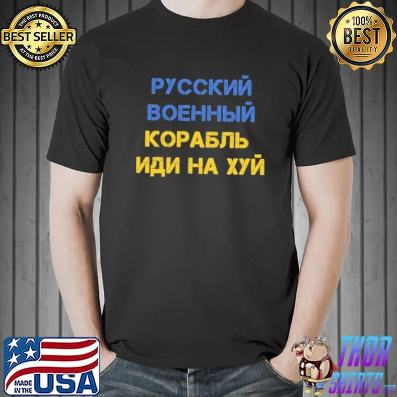 Russian warship go fuck yourself Ukraine flag shirt