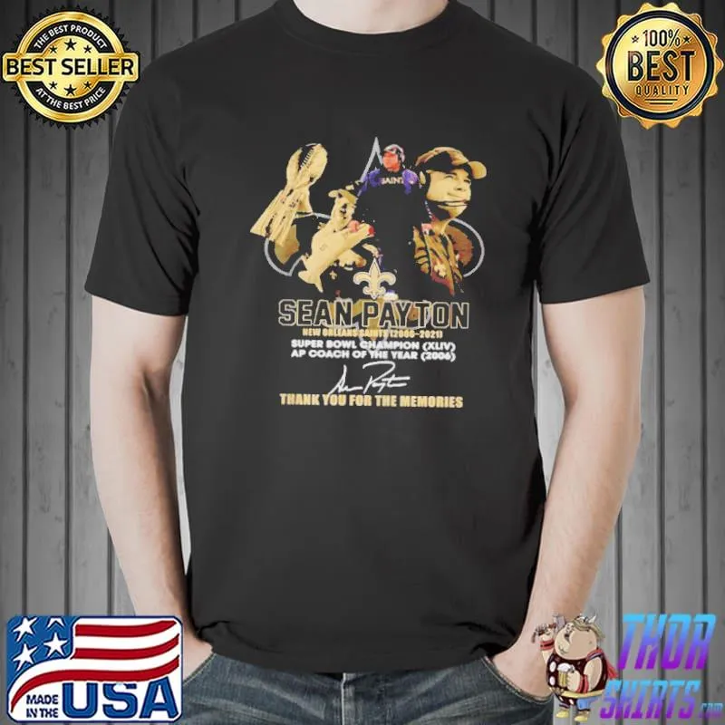 Sean payton new orleans 2006 2021 thank you for the memories shirt