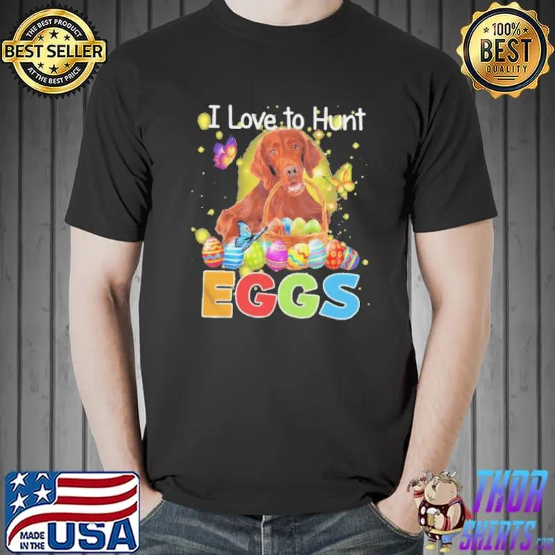 Setter I love to hunt eggs easter shirt