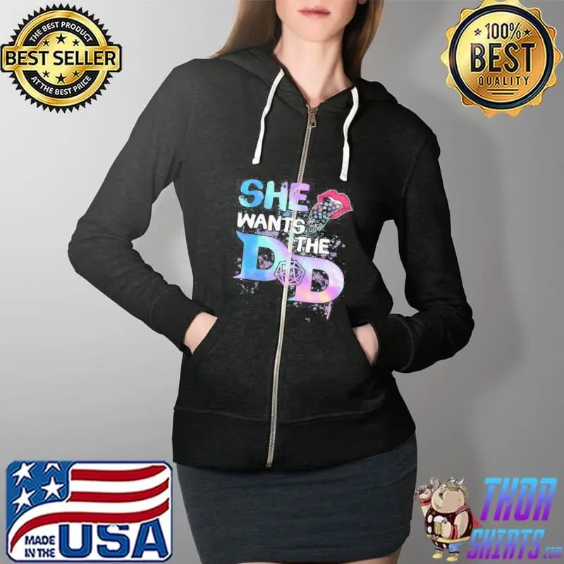 SHE WANTS THE D AND D MOUTH SHIRT Full Zip Hooded