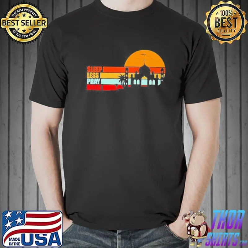 Sleep less pray more apparel fasting muslim ramadan 2021 shirt