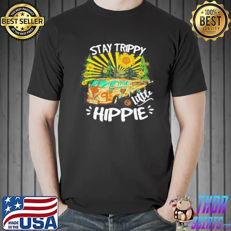 Stay trippy little hippie bus love sunflower shirt
