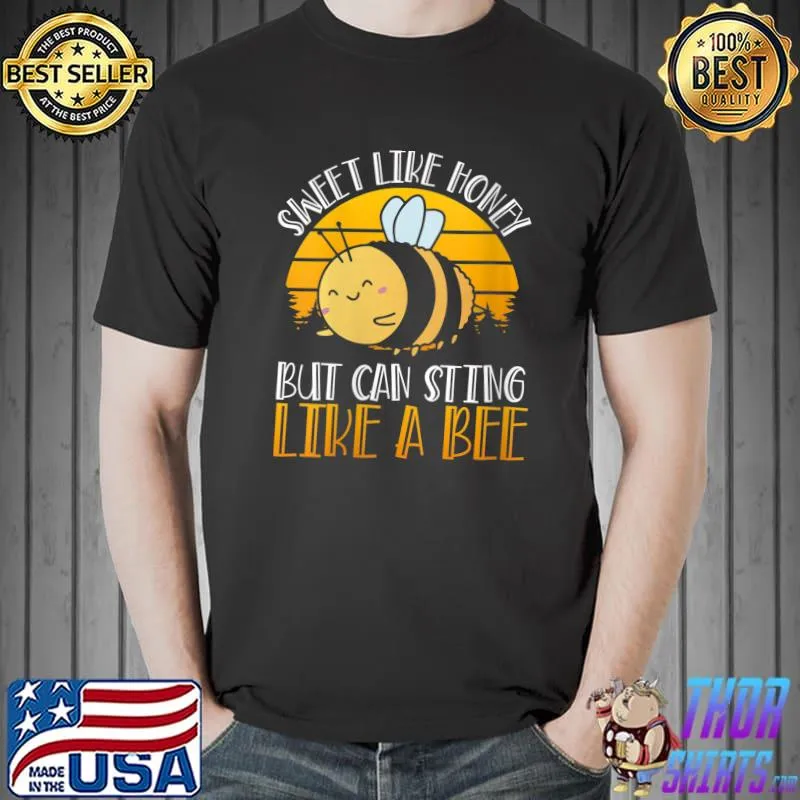 Sweet like honey but can sting like a Beekeeper Bee T-shirt