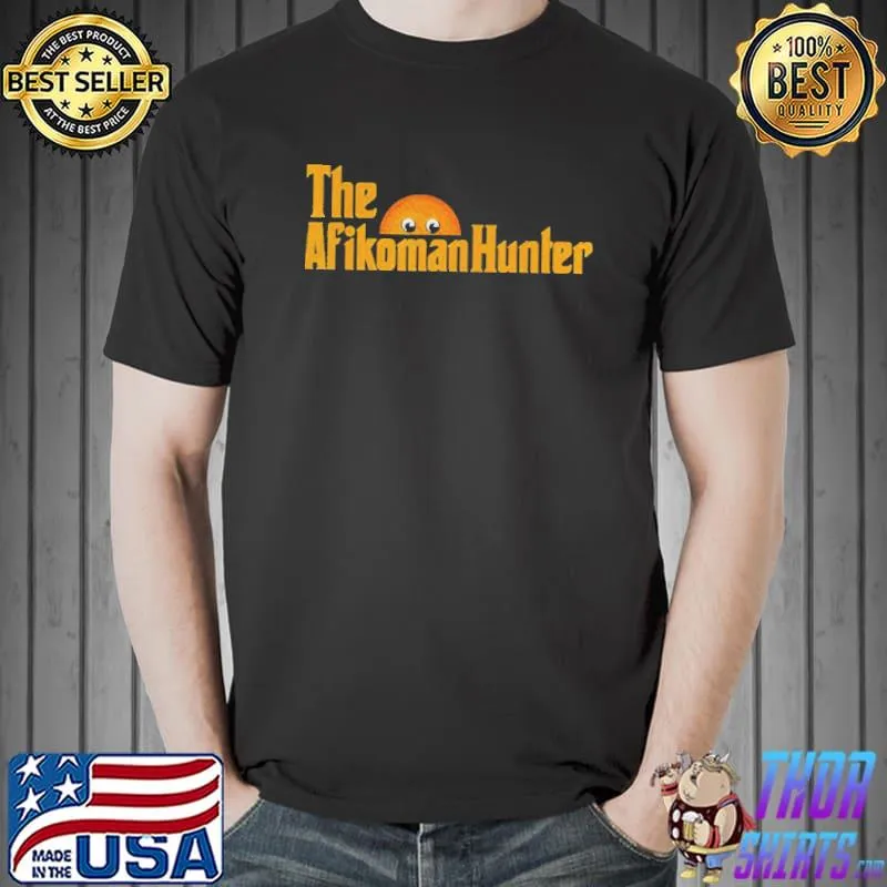 The afikoman hunter shirt