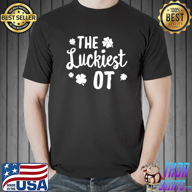 The Luckiest OT St. Patrick's Day Occupational Therapists Premium T-Shirt