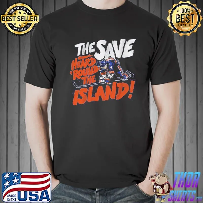 The save heard round the island Unisex