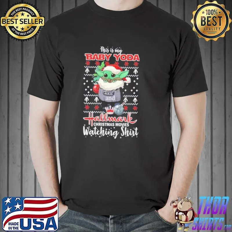 This Is Baby Yoda Hallmark Christmas Movie Watching Shirt Unisex