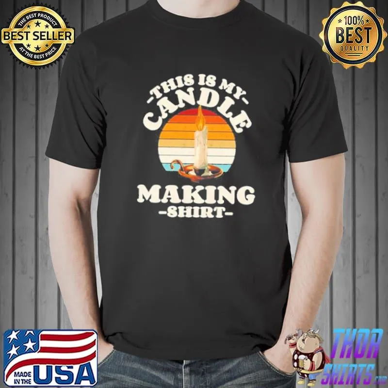 This is my candle making candlemaker vintage shirt