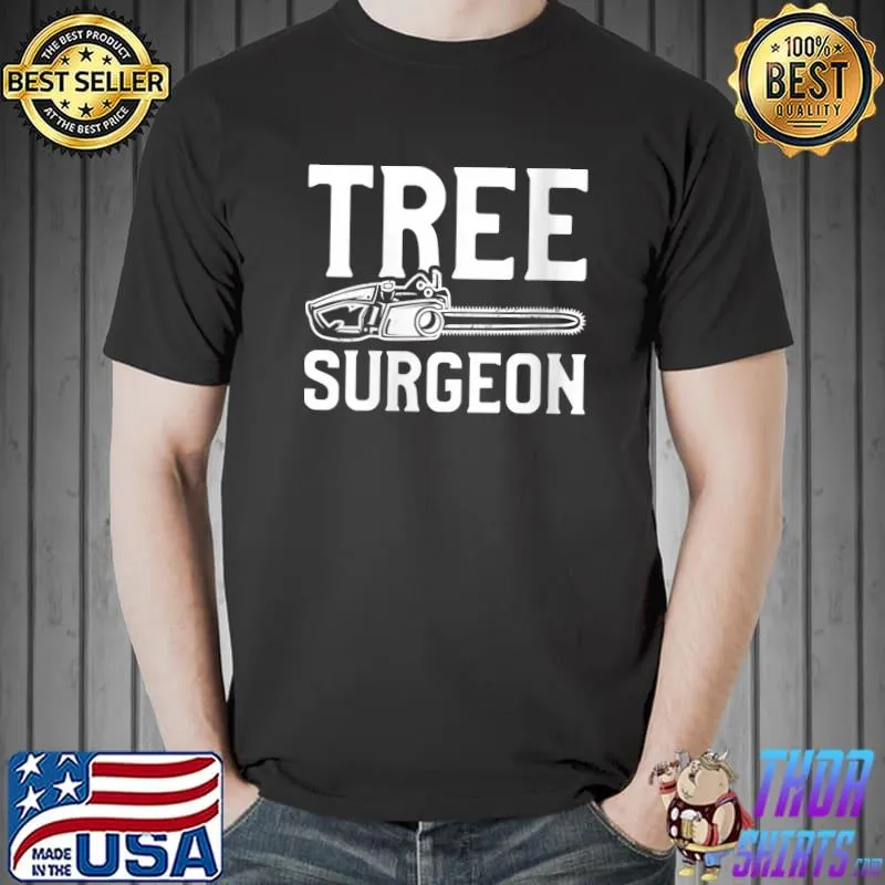 Tree Surgeon Woodworking Wood Woodworker T-shirt