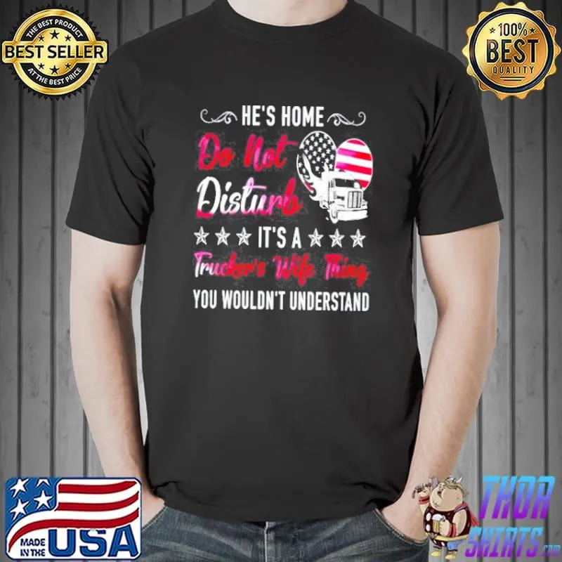 Trucker hes home do not disturb Unisex